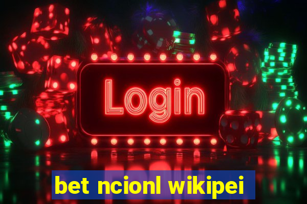 bet ncionl wikipei